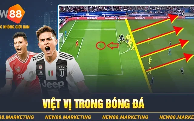 Việt Vị Trong Bóng Đá Là Gì? Tình Huống Gây Tranh Cãi Nhất
