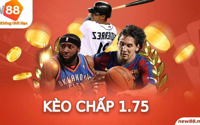 Kèo Chấp 1.75 – Vài Tips Soi Kèo Hiệu Quả Cho Mọi Người