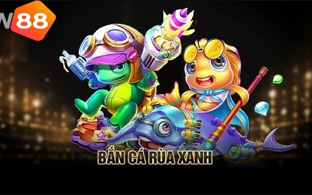 Bắn Cá Rùa Xanh – Game Săn Cá Đổi Thưởng Chỉ Có Tại New88