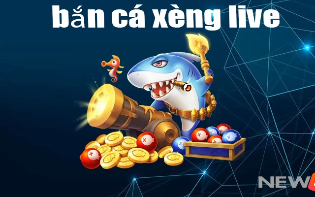 Bắn Cá Xèng Live – Cùng New88 Trải Nghiệm Săn Cá Đổi Thưởng